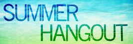 Summer Hangout 5.29.25